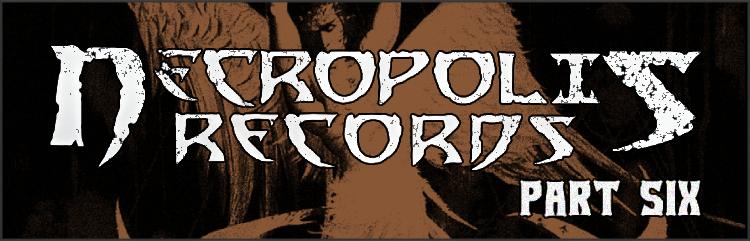 Necropolis Records VI