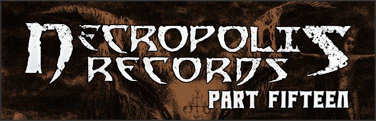 Necropolis Records XV